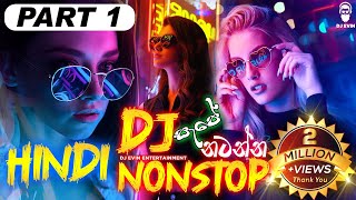 Party Dance Hindi Dj Nonstop  Part 1  Dance Mix 68 Dj Nonstop  Hindi Songs Remix  DJ EVIN [upl. by Alley618]