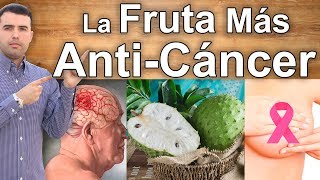 LA FRUTA MÁS ANTICANCERÍGENA  Beneficios y Propiedades de la Guanabana o Graviola Contra el Cáncer [upl. by Darej]