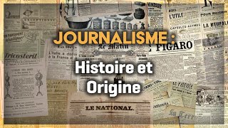 Journalisme  Histoire et Origine  12 [upl. by Harifaz]