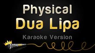 Dua Lipa  Physical Karaoke Version [upl. by Aromat145]