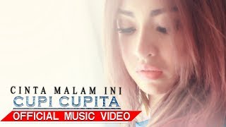 Cupi Cupita  Cinta Malam Ini Official Music Video HD [upl. by Burbank]