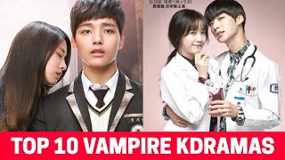 10 Best Korean Vampire Dramas that you should Watch [upl. by Hugibert]