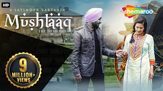 New Punjabi Songs  Satinder Sartaaj  Mushtaaq  Jatinder Shah  Latest Punjabi Songs [upl. by Anivad]