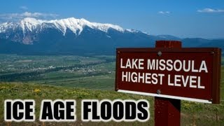 Ice Age Floods  Lake Missoula [upl. by Aidan]