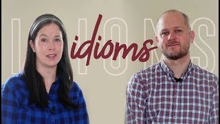 Idioms – learn 9 idiomatic expressions from real spoken English [upl. by Syla392]