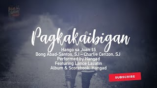 PAGKAKAIBIGAN  Hangad Lyric Video [upl. by Ettenan901]