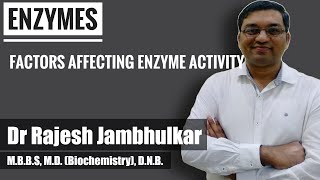 4 Enzyme  Factors affecting enzyme activity [upl. by Zavras]