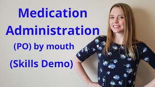 MEDICATION ADMINISTRATION PO ORAL  SKILLS DEMO [upl. by Auqinihs]