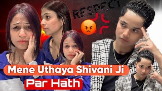 MENE UTHAYA SHIVANI JI PAR HATH 🥺 rajjufam love vlog sad cutecuple shortsviral ytshorts [upl. by Nortal]