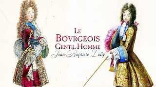 JB Lully Ouverture and Dances from «Le Bourgeois Gentilhomme» LWV 43 [upl. by Adyela732]