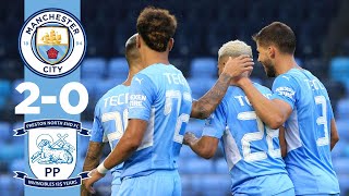 HIGHLIGHTS  Man City 20 Preston  Preseason friendly 2122 [upl. by Brom]