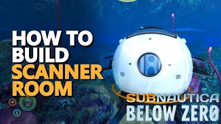 How to build Scanner Room Subnautica Below Zero [upl. by Zelig]