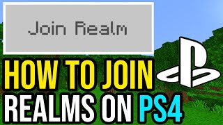 How To Join Realms In Minecraft PS4 [upl. by Aronos754]