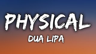 Dua Lipa  Physical Lyrics [upl. by Llevrac34]