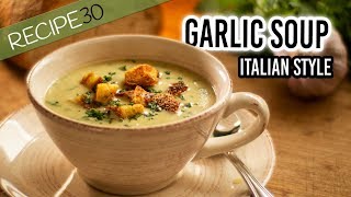 Garlic Soup Italian style with crispy croutons [upl. by Ainotna]