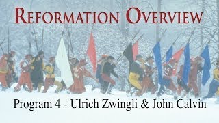 Reformation Overview  Episode 4  Ulrich Zwingli  John Calvin  Norbert Weisser  Leigh Lombardi [upl. by Brazee]