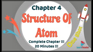 Class 9 Chapter 4 Structure of Atom OneShot in 20 minutes  LearnFatafat [upl. by Yleik638]