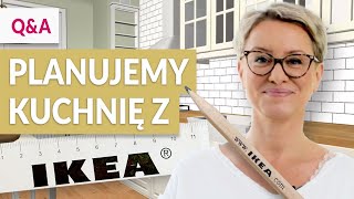 PLANUJEMY KUCHNIĘ Z IKEA Odpowiedzi na najczęstsze pytania [upl. by Bertrando]