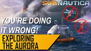 SUBNAUTICA  The BEST way to explore the AURORA [upl. by Zoba298]