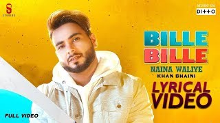 Bille Bille Naina Waliye  Khan Bhaini  LYRICAL VIDEO  Punjabi Songs 2019 Ditto Music  ST Studio [upl. by Acined]