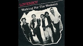 Loverboy  Working For The Weekend 1981 Extended Meow Mix [upl. by Mapes]