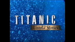 Titanic Untold Stories 1998 [upl. by Calise]