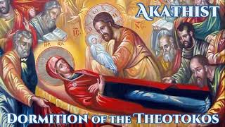 Akathist  Dormition of the Theotokos [upl. by Sandry768]