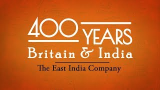 The East India Company  400 Years Britain amp India  Episode 1 [upl. by Nywnorb]