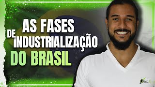 AS FASES DE INDUSTRIALIZAÇÃO DO BRASIL  GEOBRASIL PROF RODRIGO RODRIGUES [upl. by Nairot]