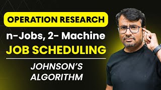 Job Scheduling  nJobs 2Machine  Johnson Algorithm [upl. by Gaynor]