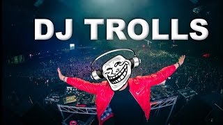 DJs that Trolled the Crowd [upl. by Gratia763]