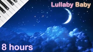 ☆ 8 HOURS ☆ Lullaby for babies to go to sleep ♫ ☆ NO ADS ☆ PIANO ♫ Baby Lullaby Songs Go To Sleep [upl. by Haroun197]