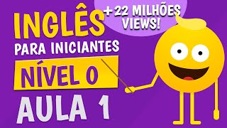 NÍVEL 0  AULA 1  INGLÊS PARA INICIANTES 🟣 [upl. by Frerichs813]