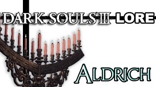 Dark Souls 3 Lore  Aldrich Lore Fix [upl. by Aneerehs]