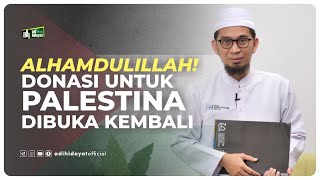 Alhamdulillah  Donasi Untuk Palestina Dibuka Kembali  Ustadz Adi Hidayat [upl. by Starlene]