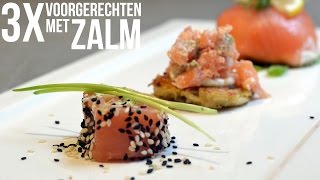 3x Voorgerechten met zalm [upl. by Mccormac]