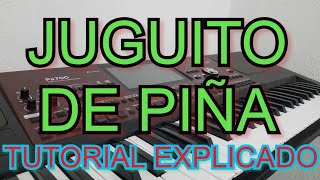 Toca JUGUITO DE PIÑA facil en el teclado TUTORIAL [upl. by Ahsinak302]