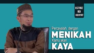 Percayalah Menikah Akan Menjadikanmu Kaya Tapi Ini Syaratnya  Ustadz Adi Hidayat Lc MA [upl. by Nnateragram219]