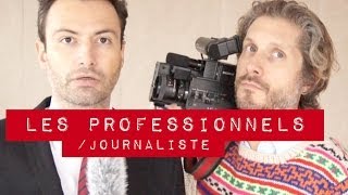 Les professionnels  Journaliste [upl. by Recnal]