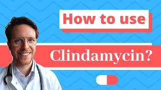 How and When to use Clindamycin Cleocin Dalacin and Clinacin  Doctor Explains [upl. by Karna]