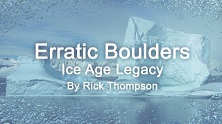 Erratic BouldersThe Ice Age Legacy [upl. by Charin357]