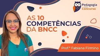 As 10 Competências da BNCC  Pedagogia para Concurso [upl. by Paucker]