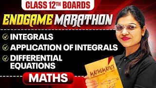 Class 12th MATHS  Integrals Application of Integrals amp Differential Equations  ENDGAME MARATHON 🔥 [upl. by Reinhold]