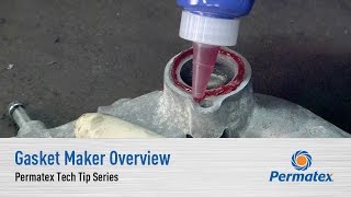 Gasket Maker Overview  Permatex Tech Tip Series [upl. by Cornish]