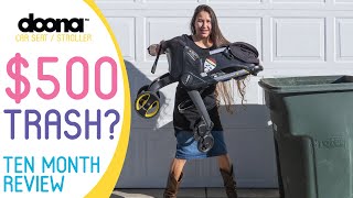 Doona Car Seat  Stroller  10 Month Review  500 Trash [upl. by Ahsatniuq99]