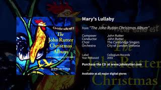 Marys Lullaby  John Rutter The Cambridge Singers City of London Sinfonia [upl. by Airemahs]