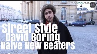 David Boring Naive New Beaters le Street Style [upl. by Corny839]