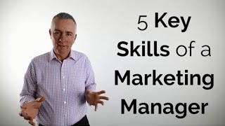 5 Key skills of a marketing manager [upl. by Moffitt]