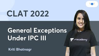 General Exceptions Under IPC III  CLAT  Kriti Bhatnagar  Unacademy Law [upl. by Eronaele]