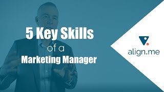 5 Key Skills of a Marketing Manager [upl. by Enyal]